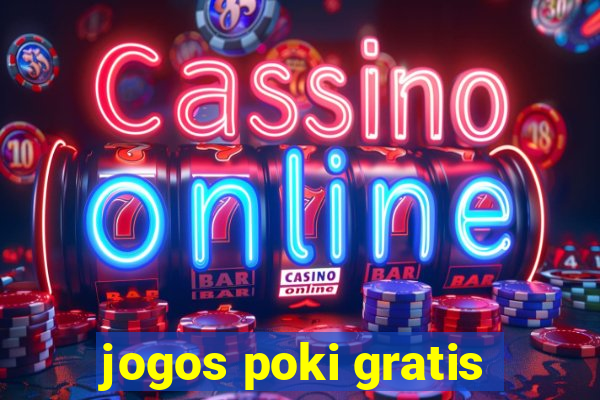 jogos poki gratis